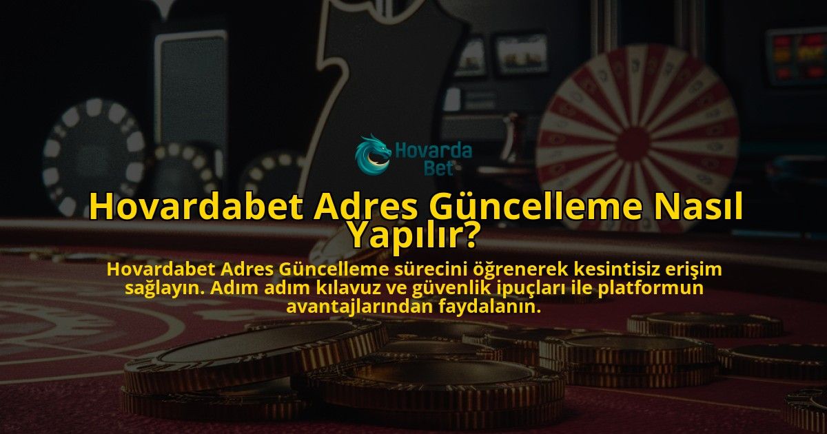 Hovardabet-Adres-Gncelleme-Nasl-Yaplr-overlay-1768484479.jpg