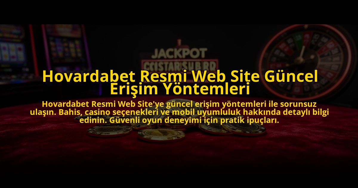 Hovardabet-Resmi-Web-Site-Guncel-Erisim-Yontemleri-overlay-1773699176.jpg